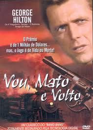 VOU, MATO E VOLTO (Ano: 1967)